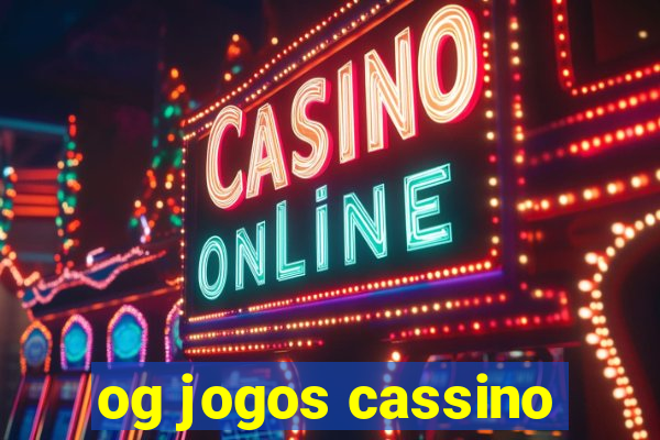 og jogos cassino